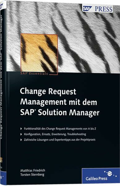 Change Request Management mit dem SAP Solution Manager: Funktionalität des Change Request Managements von A bis Z. Konfiguration, Einsatz, ... aus der Projektpraxis (SAP PRESS)