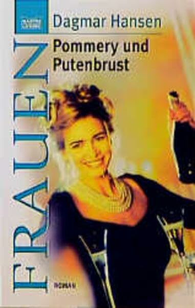 Pommery und Putenbrust (Frauen. Bastei Lübbe Taschenbücher)