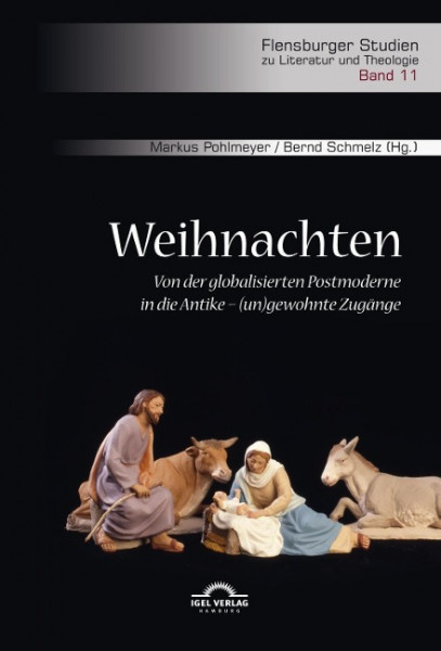 Weihnachten. Von der globalisierten Postmoderne in die Antike - (un)gewohnte Zugänge