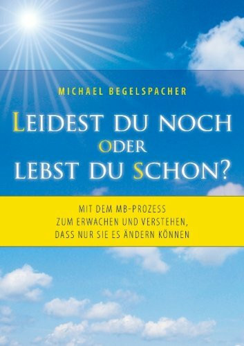 Leidest Du Noch Oder Lebst Du Schon?