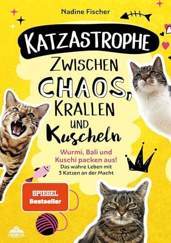 Katzastrophe – Zwischen Chaos, Krallen und Kuscheln: Wurmi, Bali und Kuschi packen aus! Das wahre Leben mit 3 Katzen an der Macht – mit Überlebenstipps für Dosenöffner