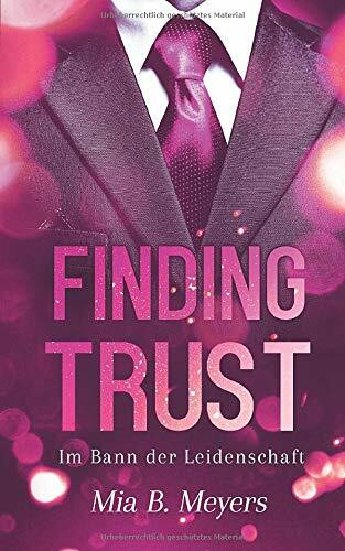 Finding trust: Im Bann der Leidenschaft