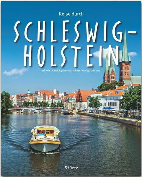 Reise durch Schleswig-Holstein: Ein Bildband mit über 215 Bildern auf 140 Seiten - STÜRTZ Verlag