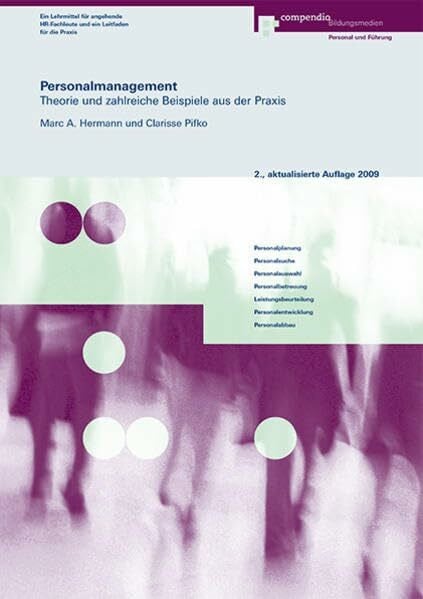 Personalmanagement: Theorie und zahlreiche Beispiele aus der Praxis