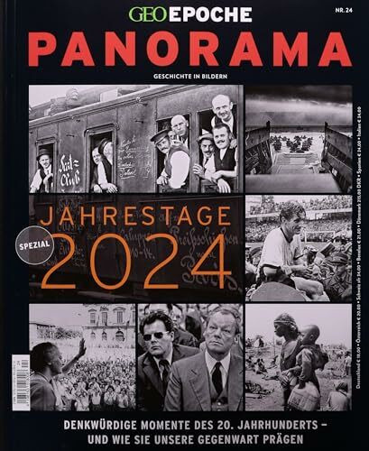 GEO Epoche PANORAMA / GEO Epoche PANORAMA 24/2023 Jahrestage 2024: Geschichte in Bildern