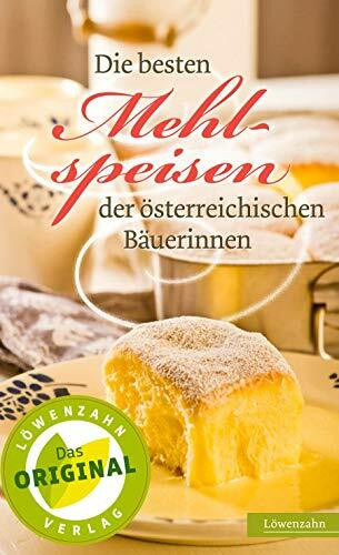Die besten Mehlspeisen der österreichischen Bäuerinnen