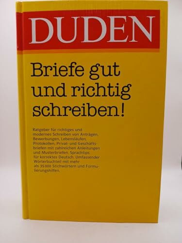 Duden - Briefe gut und richtig schreiben!: Ratgeber für richtiges und modernes Schreiben
