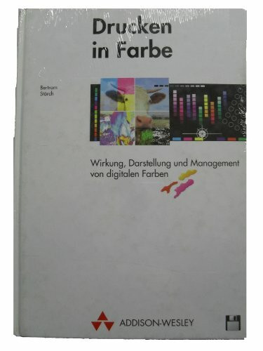 Drucken in Farbe. Wirkung, Darstellung und Management von digitalen Farben