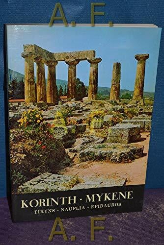 Korinth - Tiryns - Mykene - Nauplia (Grosse Kunstführer)