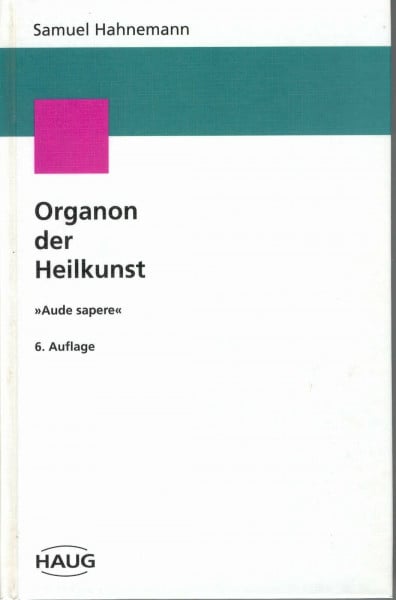 Organon der Heilkunst. Aude sapere