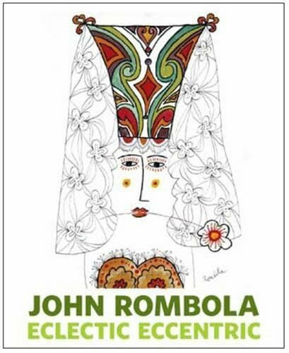 John Rombola: Eclectic Eccentric