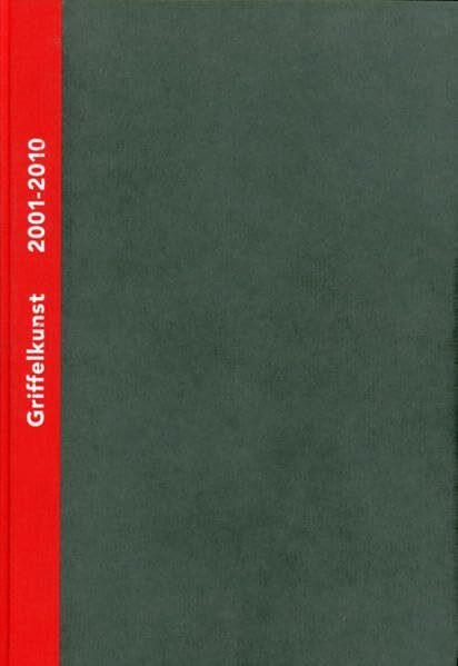 Griffelkunst – Verzeichnis der Editionen 2001-2010, Band III