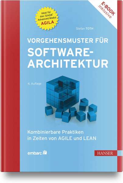 Vorgehensmuster für Softwarearchitektur: Kombinierbare Praktiken in Zeiten von Agile und Lean