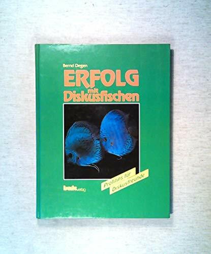 Erfolg mit Diskusfischen. Profitips für Diskusfreunde