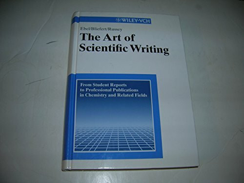 The Art of Scientific Writing: From Student Reports to Professional Publications in Chemistry and Related Fields