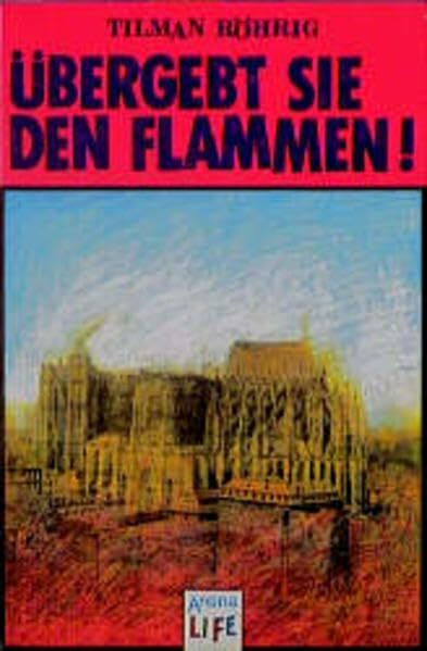 Übergebt sie den Flammen! (Arena LIFE)
