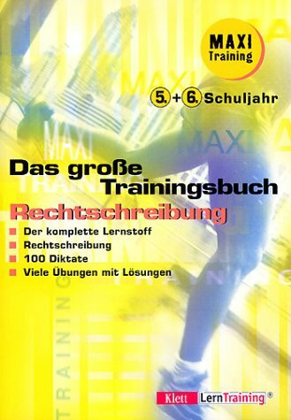 Das grosse Trainingsbuch Rechtschreibung. 5. + 6. Schuljahr