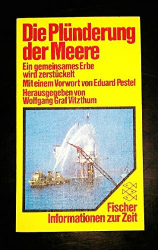 Die Plünderung der Meere. Ein gemeinsames Erbe wird zerstückelt.