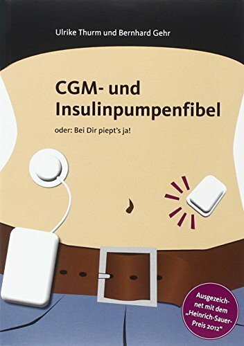 CGM- und Insulinpumpenfibel: Bei Dir piept's ja