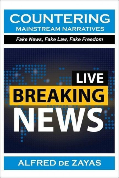 Countering Mainstream Narratives: Fake News, Fake Law, Fake Freedom
