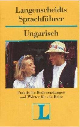 Langenscheidt Sprachführer. Für alle wichtigen Situationen im Urlaub / Langenscheidt Sprachführer. Für alle wichtigen Situationen im Urlaub: Ungarisch (Language Guide)