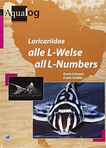 Aqualog. Reference fish of the world / Loricariidae. Alle L-Welse /All L-numbers. Dt./Engl.