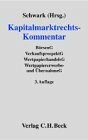 Kapitalmarktrechts-Kommentar: Börsengesetz mit Börsenzulassungsverordnung, Verkaufsprospektgesetz mit Verkaufsprospektverordnung, Wertpapierhandelsgesetz, Wertpapiererwerbs- und Übernahmegesetz