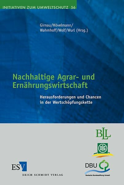 Nachhaltige Agrar- und Ernährungswirtschaft: Herausforderungen und Chancen in der Wertschöpfungskette (Initiativen zum Umweltschutz)