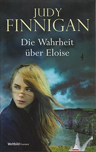 Die Wahrheit über Eloise. Roman