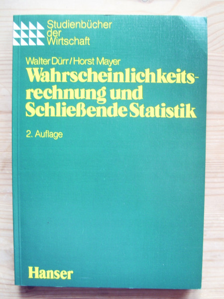 Wahrscheinlichkeitsrechnung und Schliessende Statistik (Studienbücher der Wirtschaft)