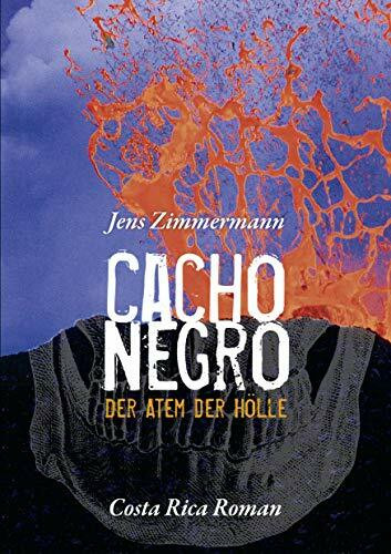 Cacho Negro - Der Atem der Hölle: Costa Rica Roman