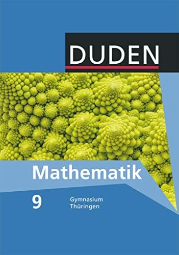 Duden Mathematik - Sekundarstufe I - Gymnasium Thüringen - 9. Schuljahr: Schulbuch Duden Mathematik - Sekundarstufe I - Gymnasium Thüringen - 9. Schuljahr: Schulbuch