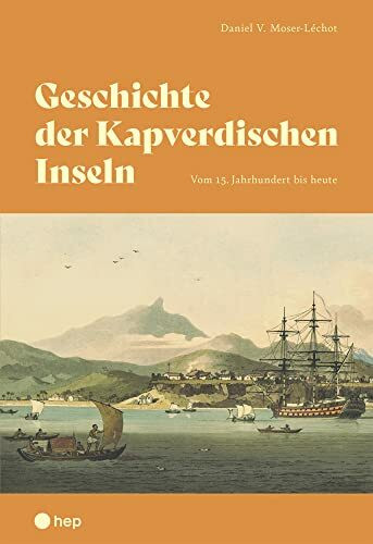 Geschichte der Kapverdischen Inseln: Vom 15. Jahrhundert bis heute