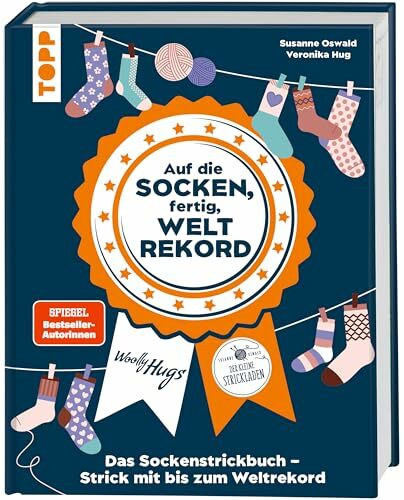 Auf die Socken, fertig, Weltrekord!: Das Sockenstrickbuch - Strick mit bis zum Weltrekord