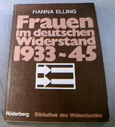 Frauen im deutschen Widerstand 1933 - 45