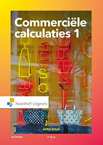 Commerciële calculaties 1 (Commerciële calculaties: rekenen op Nima A-niveau)