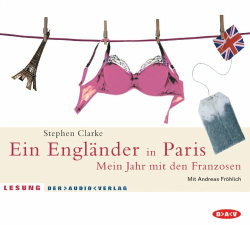 Ein Engländer in Paris: Mein Jahr mit den Franzosen. Lesung