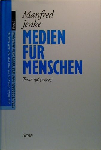 Medien für Menschen: Texte 1963-1993