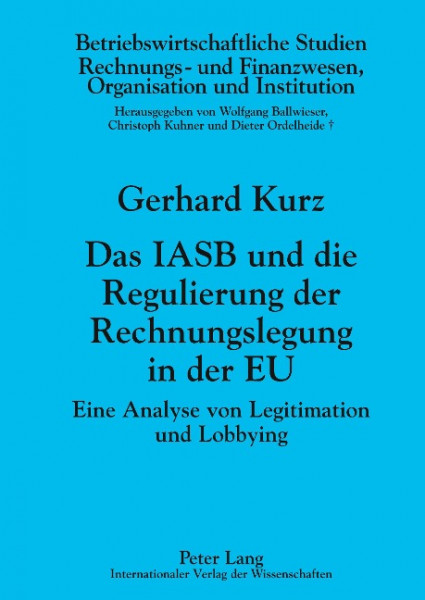 Das IASB und die Regulierung der Rechnungslegung in der EU