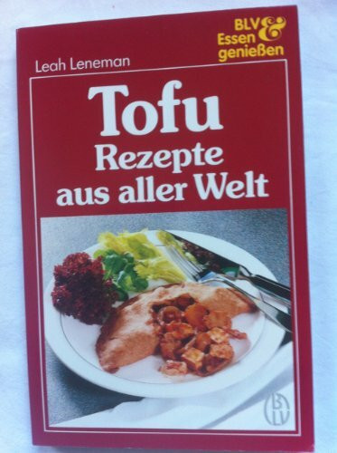 Tofu. Rezepte aus aller Welt