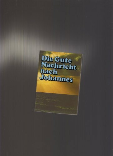 Die Gute Nachricht nach Johannes