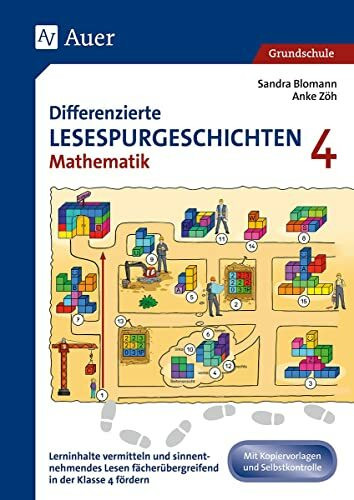 Differenzierte Lesespurgeschichten Mathematik 4: Lerninhalte vermitteln und sinnentnehmendes Lesen fächerübergreifend in der 4. Klasse fördern (Lesespurgeschichten Grundschule)