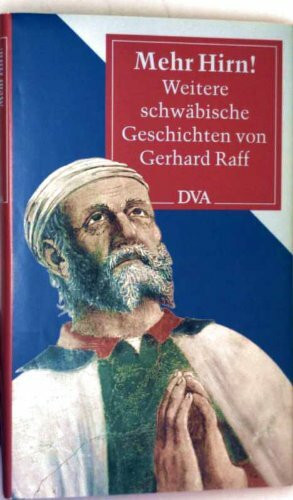 Mehr Hirn!: Weitere schwäbische Geschichten