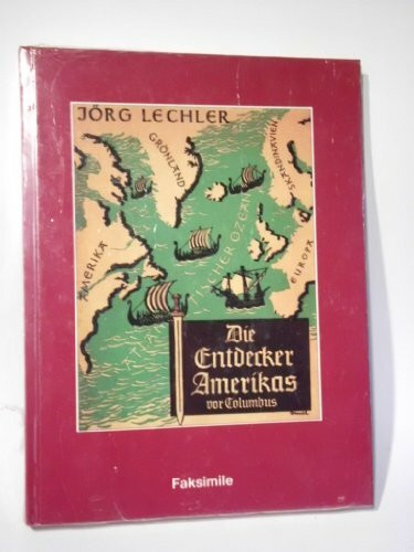Die Entdecker Amerikas vor Columbus Mit einem Beitrag von Edward F. Gray Neuwertig, noch original eingeschweißt aus dem Nachlaß Gerhard Löwenthal
