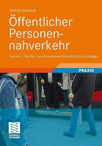 Öffentlicher Personennahverkehr: Technik - rechts- und betriebswirtschaftliche Grundlagen