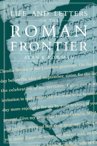 Life and Letters on the Roman Frontier