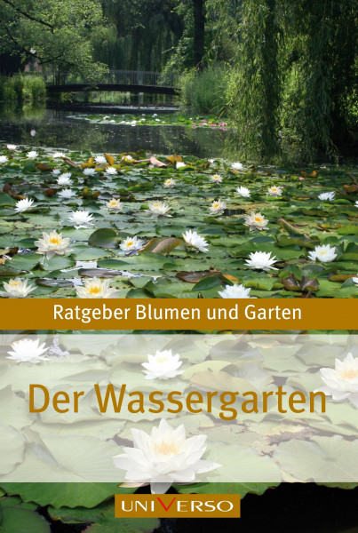 Ratgeber Garten - Der Wassergarten