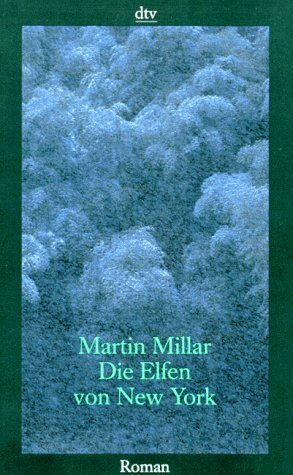 Die Elfen von New York: Roman (dtv Unterhaltung)