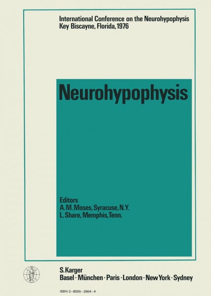 Neurohypophysis: International Conference on the Neurohypophysis, Key Biscayne, Fla., November 1976.: International Conference, Key Biscayne, Fla., November 1976: Proceedings