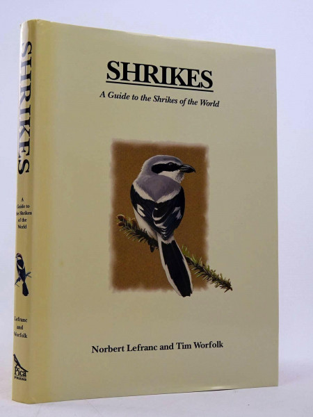 Shrikes: A Guide to the Shrikes of the World